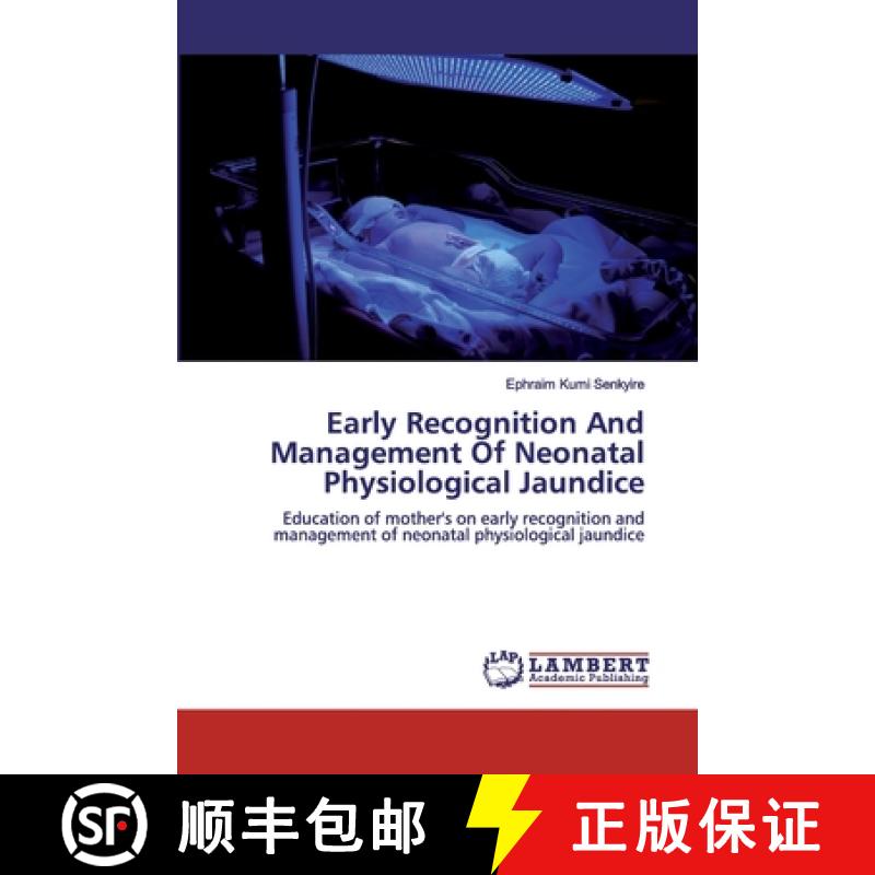 预订 Early Recognition And Management Of Neonatal Physiological Jaundice [9786200443625]
