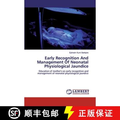 预订 Early Recognition And Management Of Neonatal Physiological Jaundice [9786200443625]