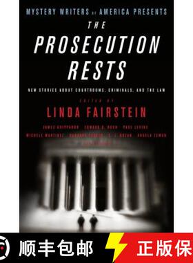 【3-4周达】Mystery Writers of America Presents the Prosecution Rests: New Stories about Courtrooms, C... [9780316012676]