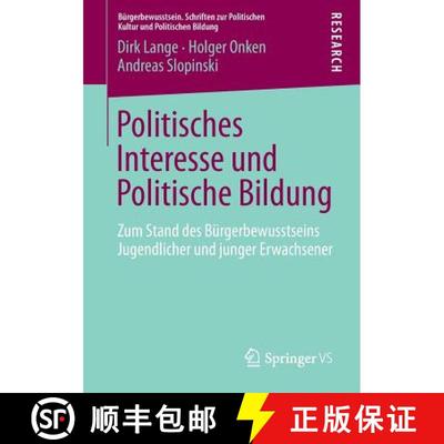 【3-4周达】Politisches Interesse und Politische Bildung: Zum Stand des Bürgerbewusstseins Jugendlich... [9783658019433]