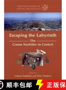 【3-4周达】Escaping the Labyrinth: The Cretan Neolithic in Context [9781842172919]