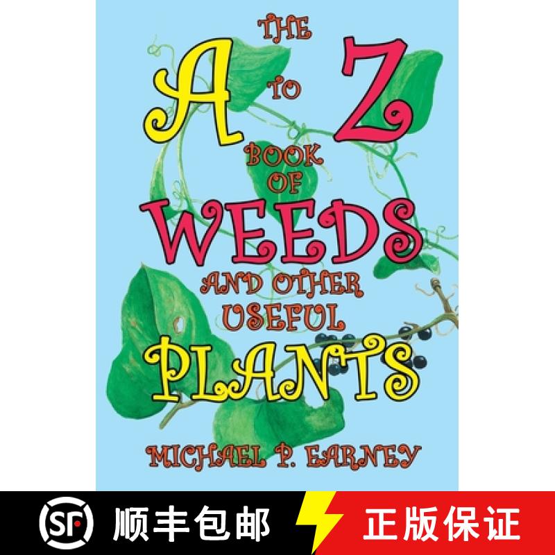 【3-4周达】The A to Z Book of Weeds and Other Useful Plants [9781941345702]