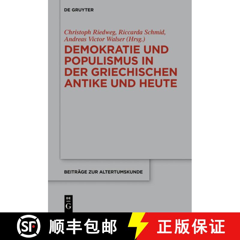 【3-4周达】Demokratie Und Populismus in Der Griechischen Antike Und Heute: Akten Der Ersten Internati... [9783111323558]