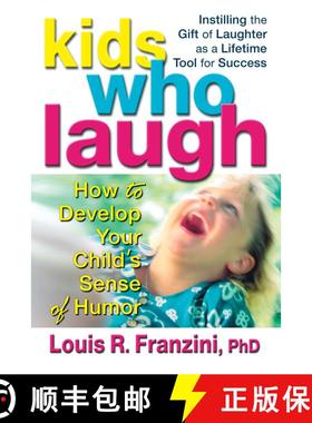 【3-4周达】Kids Who Laugh: How to Develop Your Child's Sense of Humor [9780757000089]