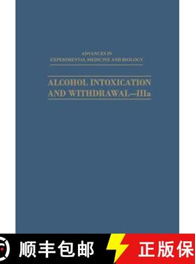 【3-4周达】Alcohol Intoxication and Withdrawal--Iiia: Biological Aspects of Ethanol [9781489951830]