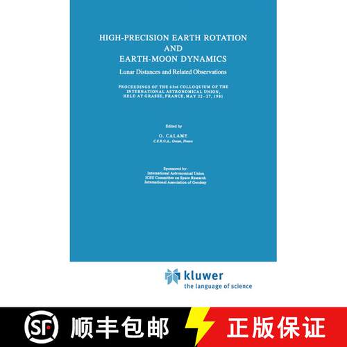 【3-4周达】精装 High-Precision Earth Rotation and Earth-Moon Dynamics: Lunar Distance and Related Obs... [9789027714053]