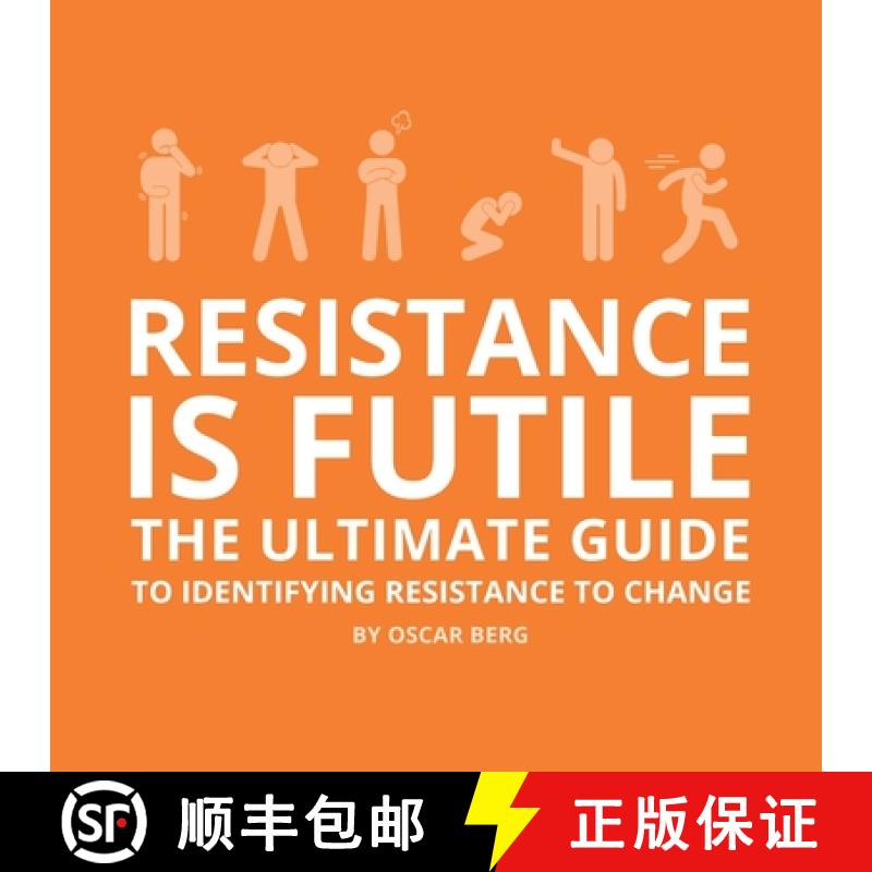 【2-3周达】Resistance is Futile: The Ultimate Guide to Identifying Resistance to Change [9789198841619]