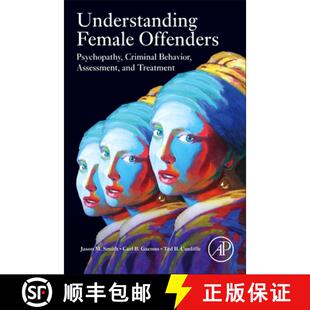 【3-4周达】Understanding Female Offenders: Psychopathy, Criminal Behavior, Assessment, and Treatment [9780128233726]