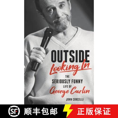 【3-4周达】精装 Outside Looking In : The Seriously Funny Life and Work of George Carlin [9781493062201]
