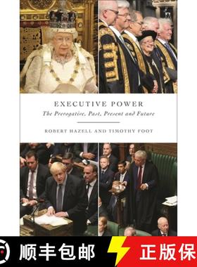 预订 Executive Power: The Prerogative, Past, Present and Future [9781509951482]