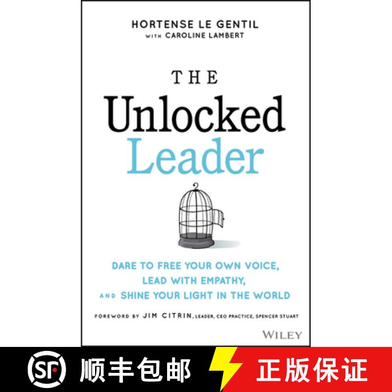 【3-4周达】Unlocked Leader: Dare to Free Your Own Voice, Lead with Empathy, and Shine Your Light in t... [9781394152933]