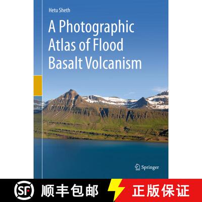 【3-4周达】精装 A Photographic Atlas of Flood Basalt Volcanism (1st ed. 2018) [9783319677040]