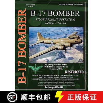 【3-4周达】B-17 Pilot's Flight Operating Instructions [9781935327806]