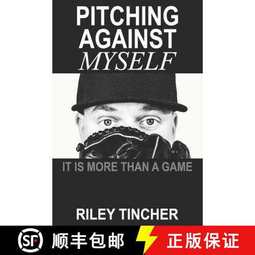 【3-4周达】Pitching Against Myself: It Is More Than a Game [9780999025901]