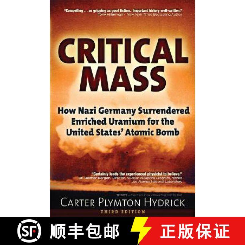 预订 Critical Mass: How Nazi Germany Surrendered Enriched Uranium for the United States' Atomic Bomb [9781634241175]