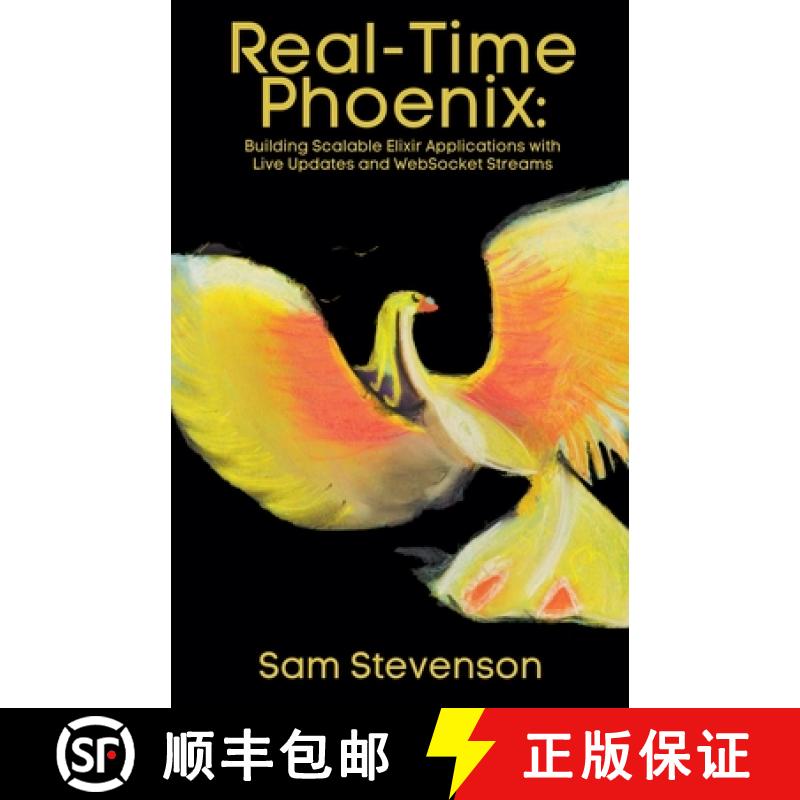 【2-3周达】Real-Time Phoenix: Building Scalable Elixir Applications with Live Updates and WebSocket S... [9798230293217]