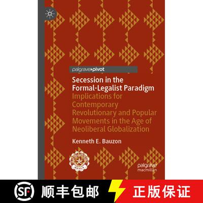 【3-4周达】精装 Secession in the Formal-Legalist Paradigm : Implications for Contemporary Revolutiona... [9789811575006]