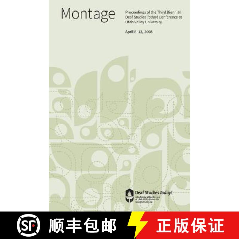 预订 Deaf Studies Today! 2008 Conference Proceedings: Montage [9780976290629]