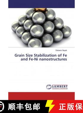 预订 Grain Size Stabilization of Fe and Fe-Ni nanostructures [9786139474240]