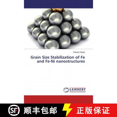 预订 Grain Size Stabilization of Fe and Fe-Ni nanostructures [9786139474240]