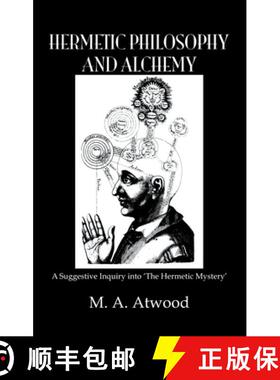 【3-4周达】Hermetic Philosophy and Alchemy: A Suggestive Inquiry into 'the Hermetic Mystery' [9780710309075]