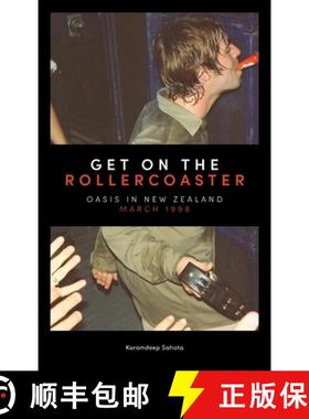 预订 Get on the Rollercoaster: Oasis in New Zealand, March 1998 [9781738581733]