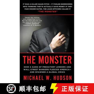 【3-4周达】The Monster: How a Gang of Predatory Lenders and Wall Street Bankers Fleeced America--And ... [9780312610531]