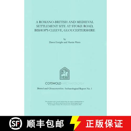 【3-4周达】Romano-British and Medieval Settlement Site at Stoke Road, Bishop's Cleeve, Gloucestershir... [9780952319665]