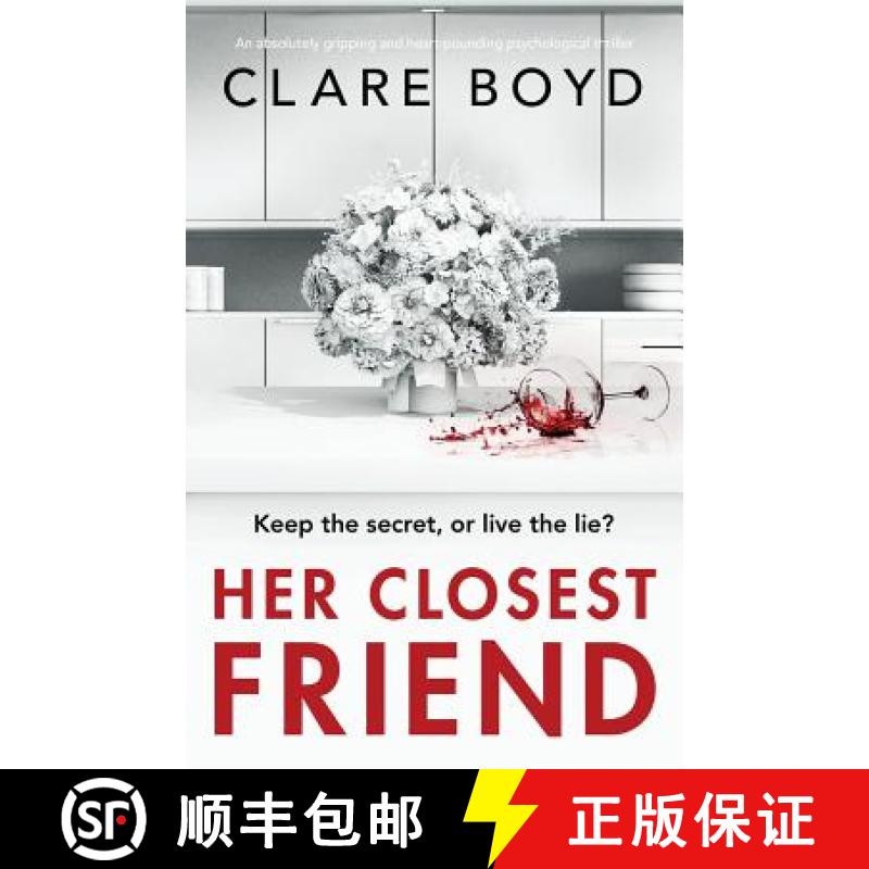 【3-4周达】Her Closest Friend: An absolutely gripping and heart-pounding psychological thriller [9781786817709]