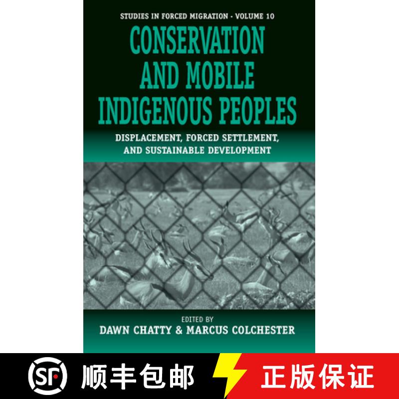 【3-4周达】Conservation and Mobile Indigenous Peoples: Displacement, Forced Settlement and Sustainabl... [9781571818416]