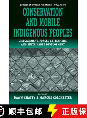 【3-4周达】Conservation and Mobile Indigenous Peoples: Displacement, Forced Settlement and Sustainabl... [9781571818416]