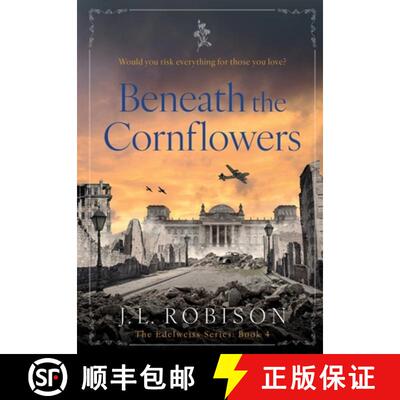 【3-4周达】Beneath the Cornflowers: Edelweiss Series Book 4 [9798990745117]