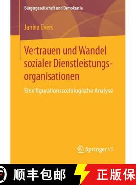 【3-4周达】Vertrauen und Wandel sozialer Dienstleistungsorganisationen : Eine figurationssoziologisch... [9783658196172]