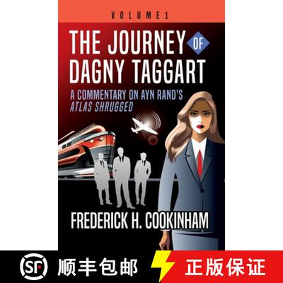 【3-4周达】The Journey of Dagny Taggart: A Commentary on Ayn Rand's Atlas Shrugged: Volume 1 [9781737308829]