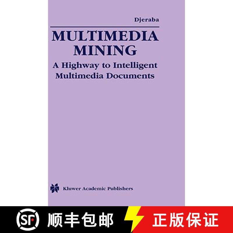 【3-4周达】Multimedia Mining : A Highway to Intelligent Multimedia Documents [9781402072475]