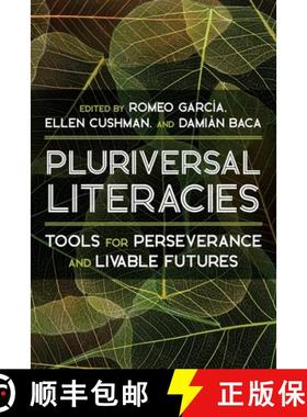 预订 Literacies of/from the Pluriversal: Tools for Perseverance and Livable Futures [9780822947295]