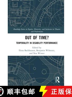 【3-4周达】Out of Time?: Temporality In Disability Performance [9781032220949]
