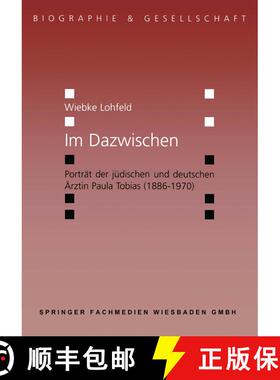 【3-4周达】Im Dazwischen : Porträt der jüdischen und deutschen Ärztin Paula Tobias (1886-1970) [9783810037855]