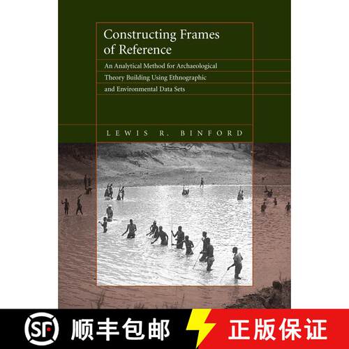 【3-4周达】Constructing Frames of Reference – An Analytical Method for Archaeological Theory Buildin... [9780520303409]