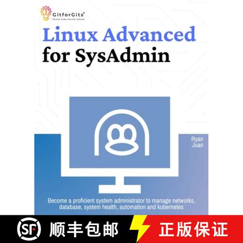 【3-4周达】Linux Advanced for SysAdmin: Become a proficient system administrator to manage networks, ... [9788119177851]