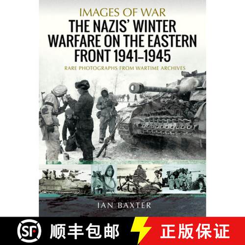 【3-4周达】The Nazis' Winter Warfare on the Eastern Front 1941-1945: Rare Photographs from Wartime Ar... [9781526768070]
