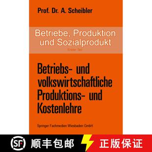 【3-4周达】Betriebe, Produktion und Sozialprodukt: Erster Teil Betriebs- und volkswirtschaftliche Pro... [9783322961150]