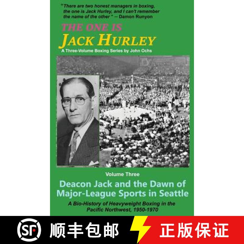 【2-3周达】The One Is Jack Hurley, Volume Three: Deacon Jack and the Dawn of Major-League Sports in S... [9781532306433]