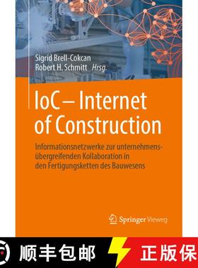 【3-4周达】IoC - Internet of Construction: Informationsnetzwerke zur unternehmensübergreifenden Koll... [9783658425432]