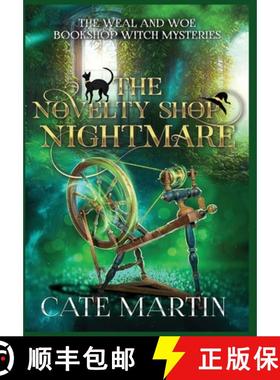 【3-4周达】The Novelty Shop Nightmare: A Weal & Woe Bookshop Witch Mystery [9781958606759]