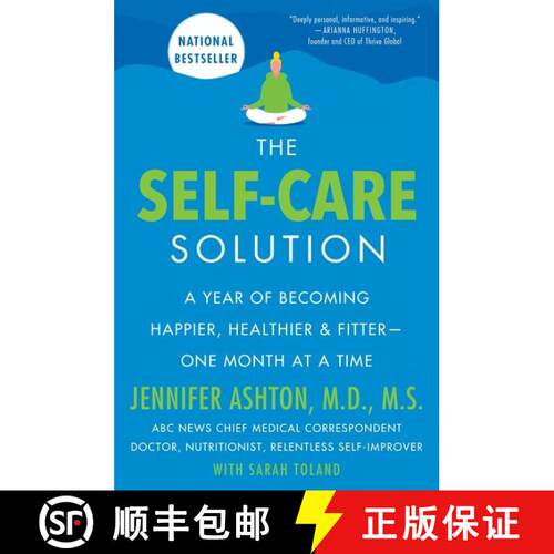 【3-4周达】The Self-Care Solution: A Year of Becoming Happier, Healthier, and Fitter--One Month at a ... [9780062885463]