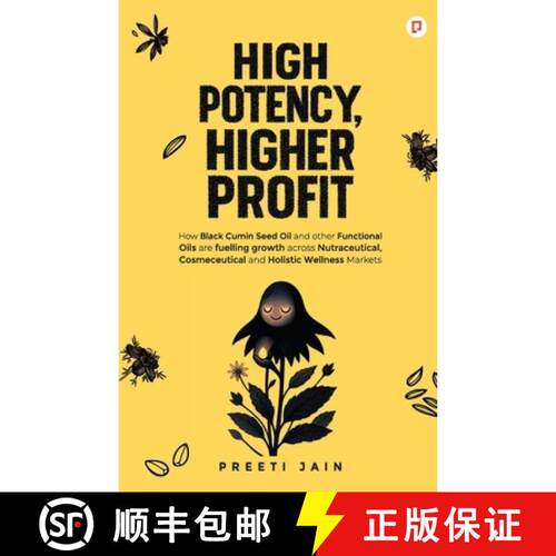 【3-4周达】High Potency, Higher Profit: How Black Cumin Seed Oil and other Functional Oils are fuelli... [9789363380134]