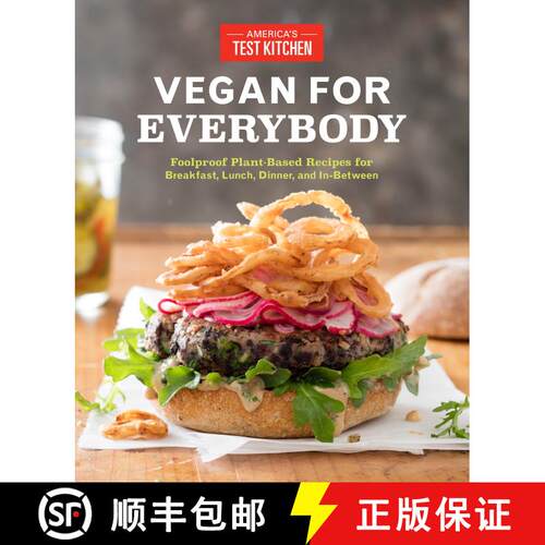 【3-4周达】Vegan for Everybody: Foolproof Plant-Based Recipes for Breakfast, Lunch, Dinner, and In-Be... [9781940352862]