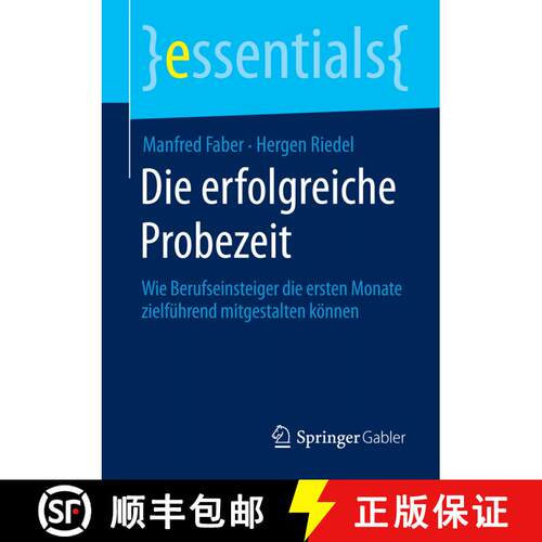 【3-4周达】Die erfolgreiche Probezeit : Wie Berufseinsteiger die ersten Monate zielführend mitgestal... [9783658071684]