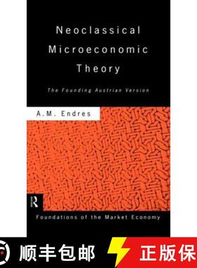 【3-4周达】Neoclassical Microeconomic Theory : The Founding Austrian Vision [9780415152099]